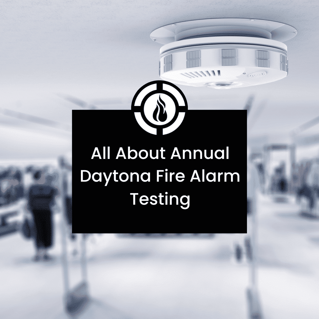 Daytona fire alarm testing