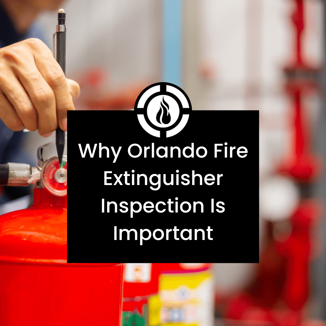 Why Orlando Fire Extinguisher Inspection Is Important