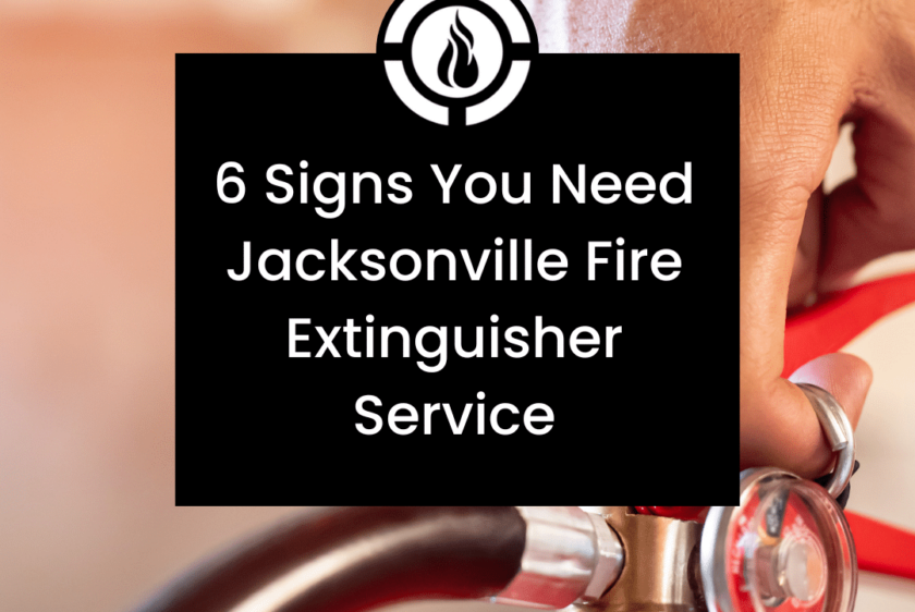6 Signs You Need Jacksonville Fire Extinguisher Service