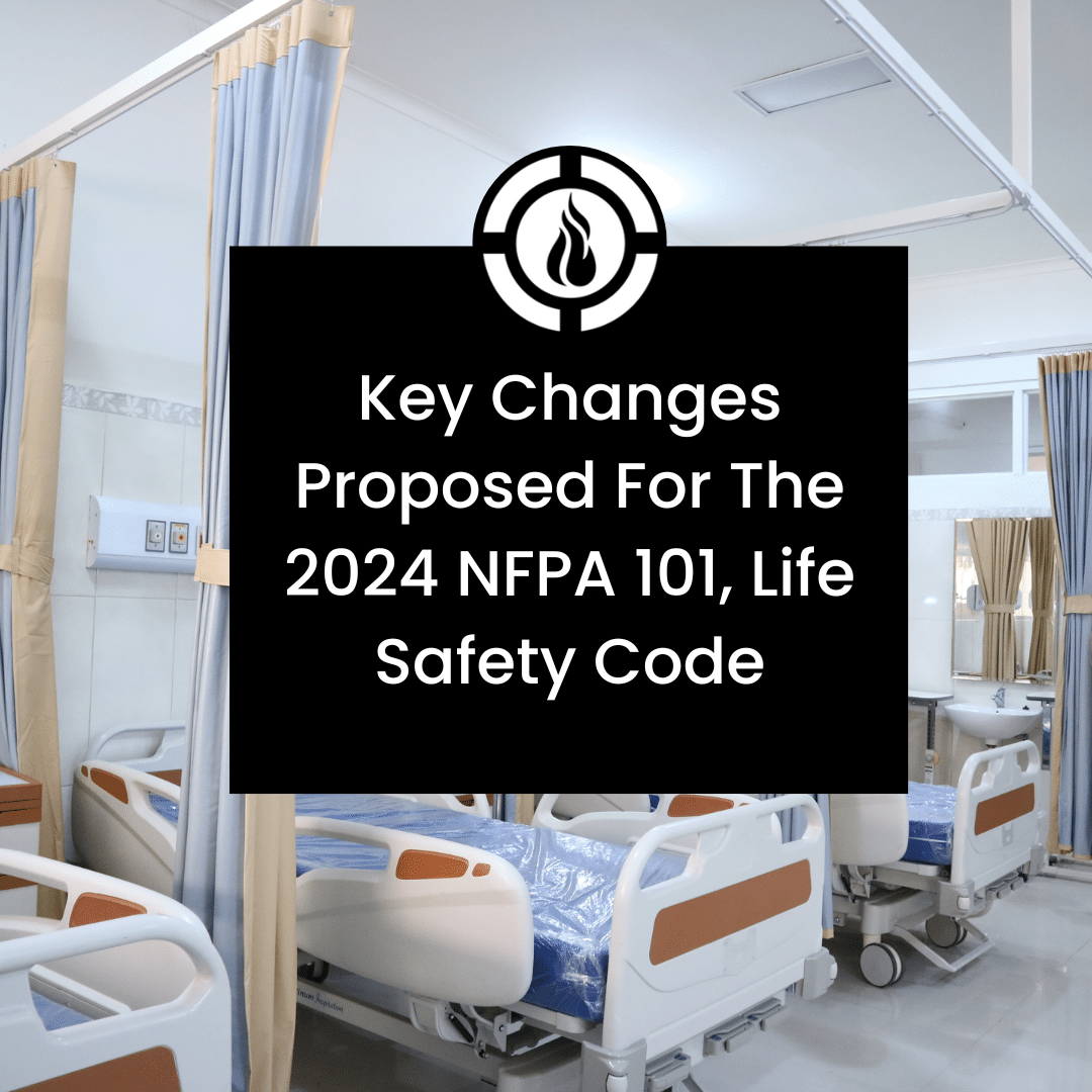 Key Changes Proposed for the 2024 Edition of NFPA 101