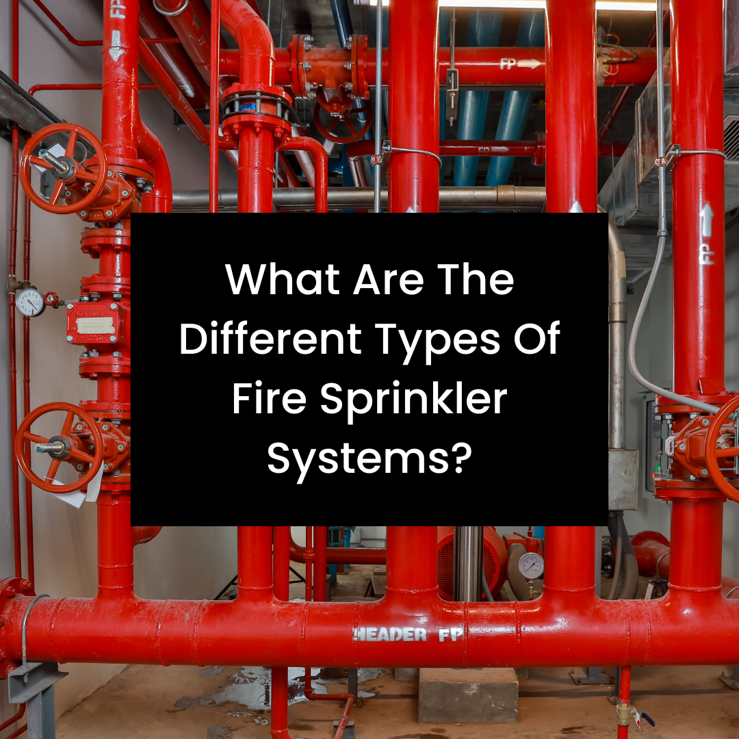 types of fire sprinkler systems