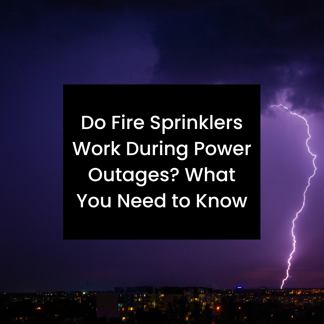 Do Fire Sprinklers Work During Power Outages