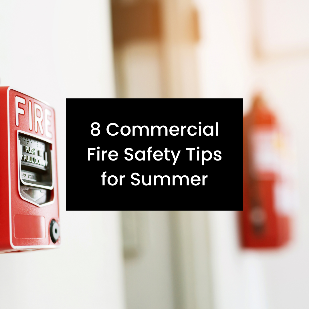 Summer commercial fire safety tips