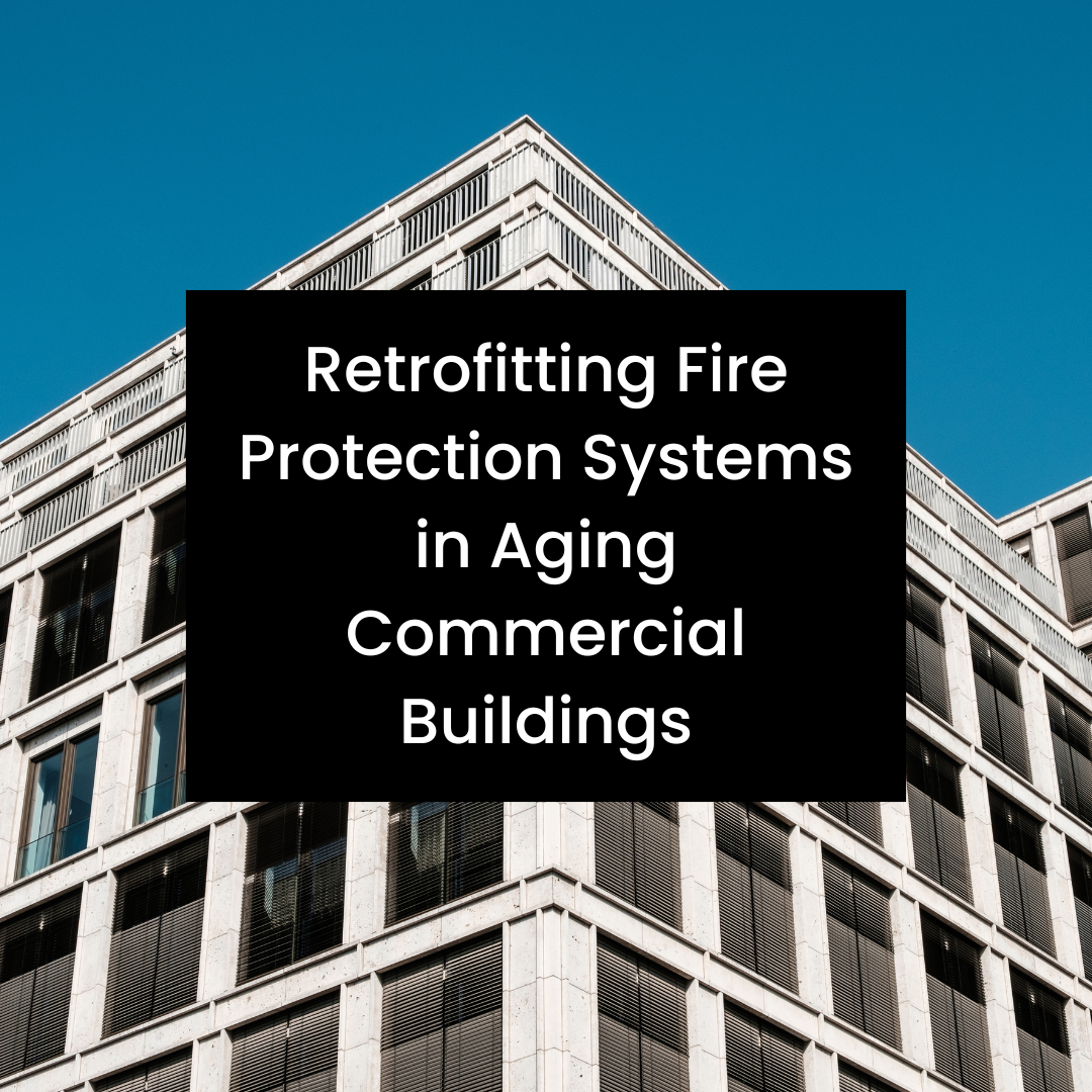 retrofitting fire protection systems