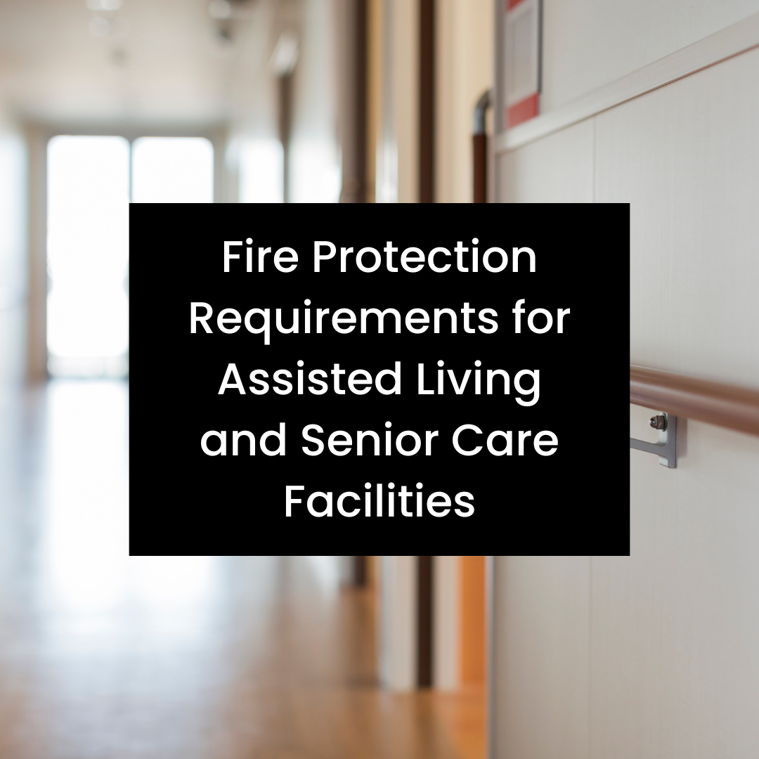 assisted living facility fire protection requirements